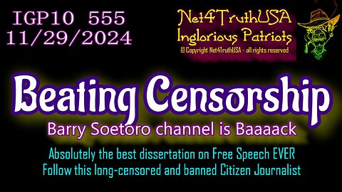 IGP10 555 - Beating Censorship - Barry Soetoro is Baaaack