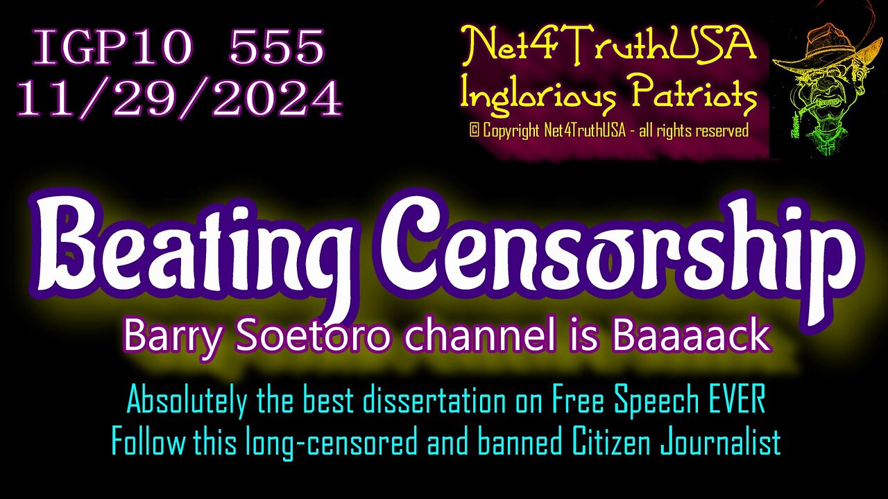 IGP10 555 - Beating Censorship - Barry Soetoro is Baaaack