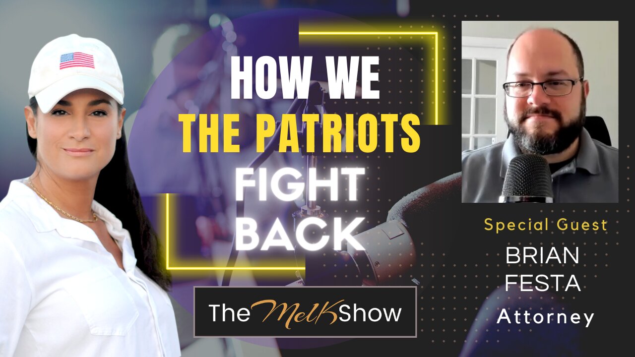 Mel K & Freedom Loving Attorney Brian Festa On How We The People Fight Back 9-22-22