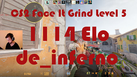 CS2 Face-It Grind - Face-It Level 5 - 1114 Elo - de_inferno