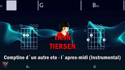 YANN TIERSEN Comptine d`un autre ete l`apres midi FCN GUITAR CHORDS & LYRICS INSTRUMENTAL