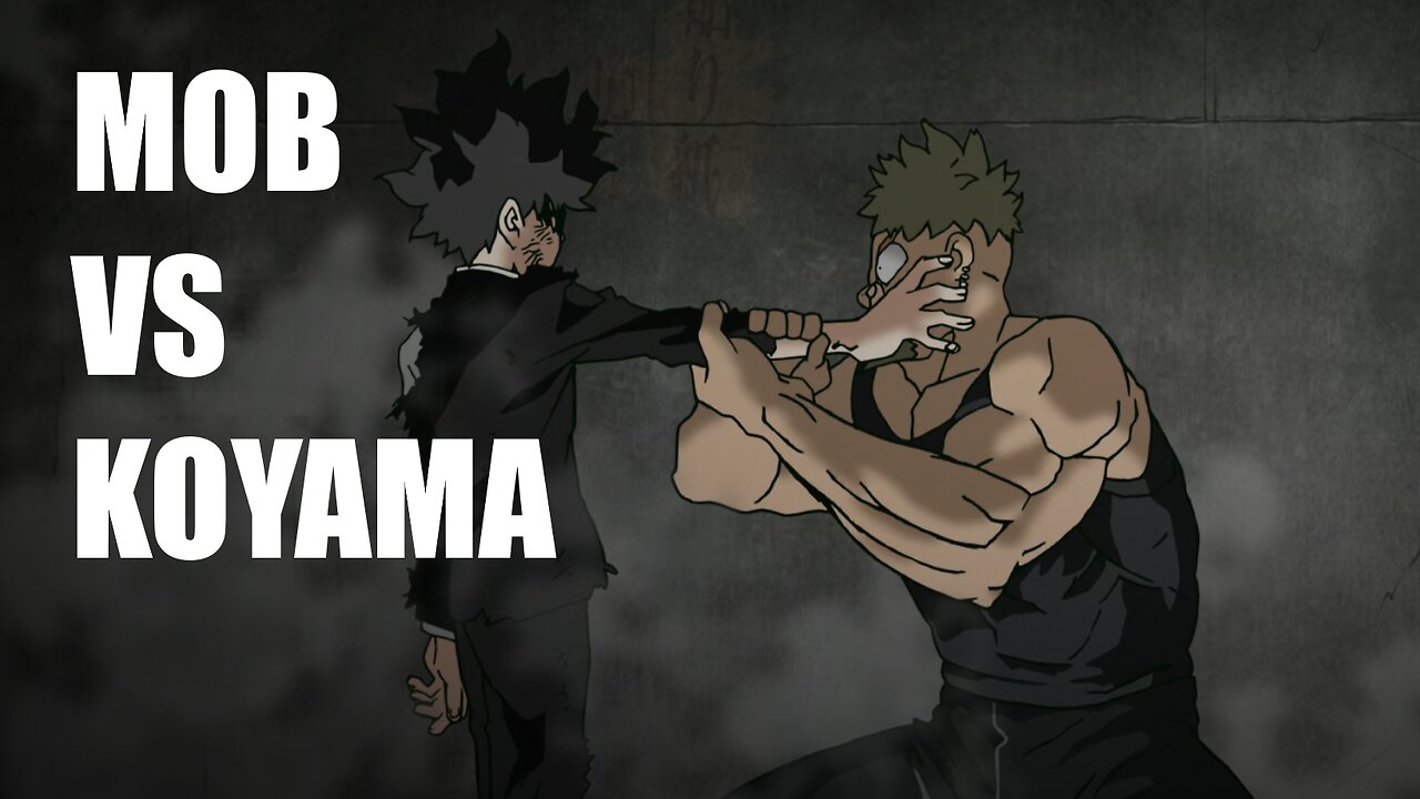 [MobPsycho100] Mob vs Koyama of 7th Division