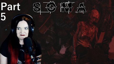 Everything is a lie! - Miss Darkness Play's SOMA Part 5 (Blind playthrough)