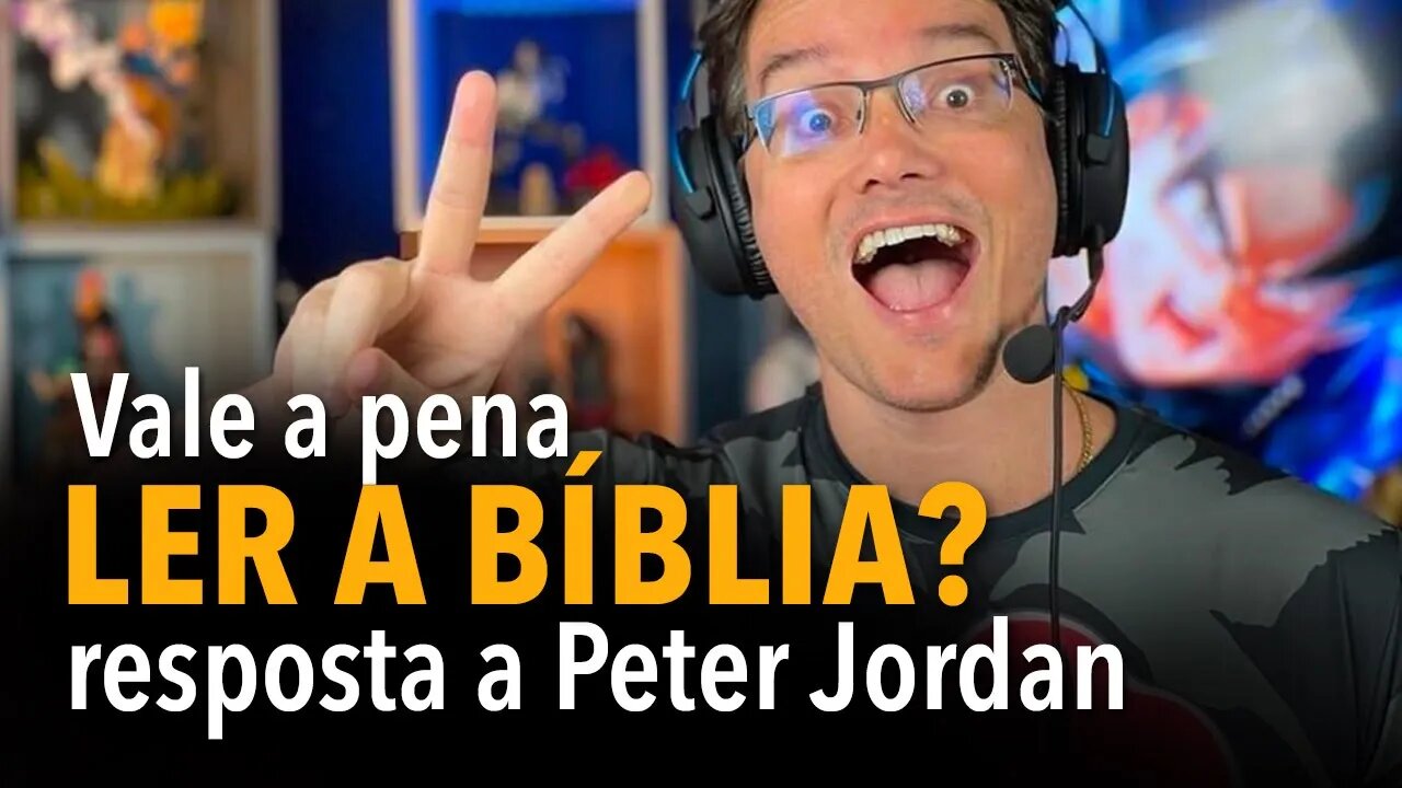 Vale a pena ler a Bíblia? Resposta a Peter Jordan