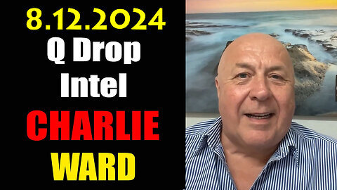 Charlie Ward 'Q Drop Intel' August 12, 2024