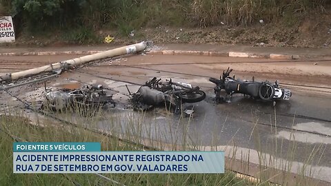 Foi entre 5 Veículos: Acidente Impressionante Registrado na Rua 7 de Setembro em Gov. Valadares.