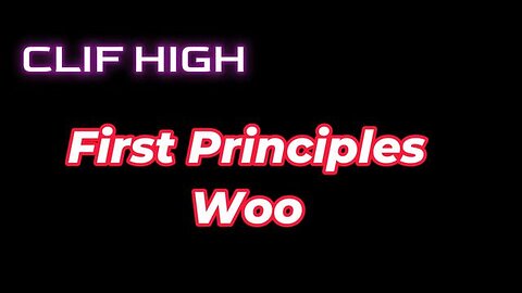 Clif High - First Principles Woo
