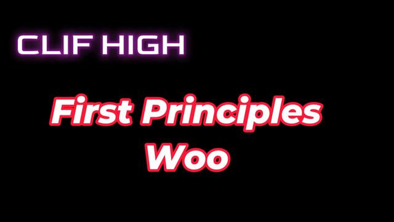 Clif High - First Principles Woo