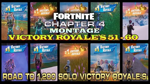 🔹🔷 FORTNITE MONTAGE ROAD TO 1200 SOLO VICTORY ROYALES 51-60 THIS SEASON 1113-1112 TOTAL 🔷🔹