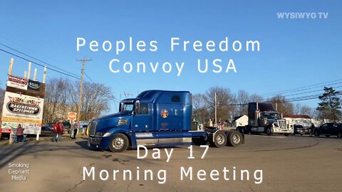 Peoples Freedom Convoy USA -Day 17 Morning Meeting