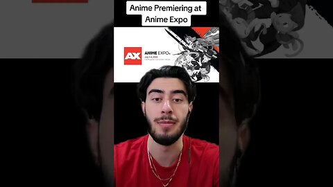 Anime Premiering at Anime Expo