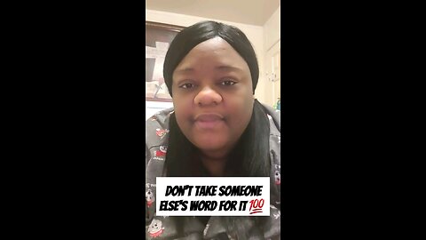 Don't take someone else's word for it 💯