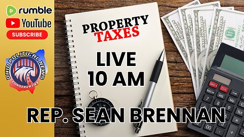 Property Taxes REP. SEAN BRENNAN