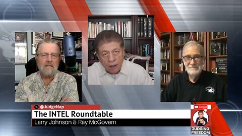Judge Napolitano & INTEL Roundtable: Weekly Wrap - Syria, Russia, Turkey, CIA, MI6, Israel