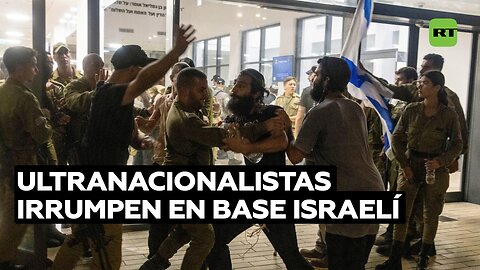 Ultranacionalistas irrumpen en base israelí donde interrogan a militares por maltrato a un palestino