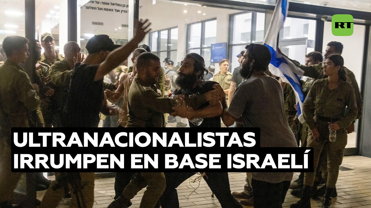 Ultranacionalistas irrumpen en base israelí donde interrogan a militares por maltrato a un palestino