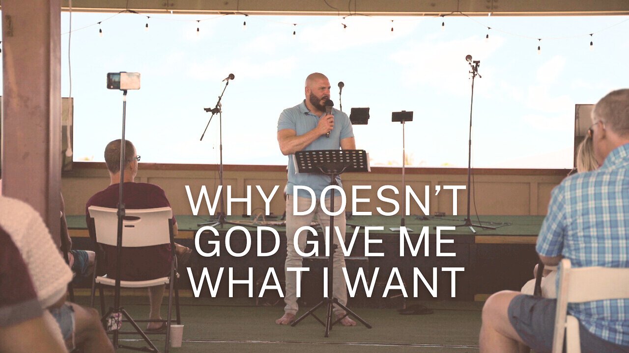 Why Doesn't God Give Me What I Want