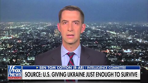 Sen. Tom Cotton: ‘the Biden Administration Pussyfooted Around with Ukraine’