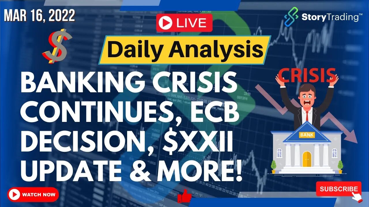 3/16/23 Daily Analysis: Banking Crisis Continues, ECB Decision, $XXII Update & More!