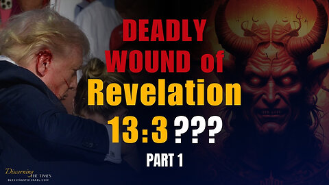 Antichrist & Trump Worship (Revelation 13:3) - Part 1