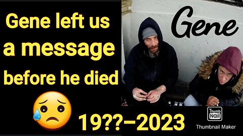 Gene left us a message before he died.