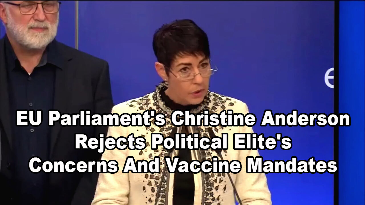 EU Parliament's Christine Anderson Rejects Political Elite's Concerns And Vaccine Mandates
