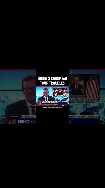Biden's European Tour Troubles