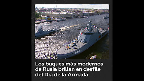 San Petersburgo recibe decenas de buques con motivo del Día de la Armada