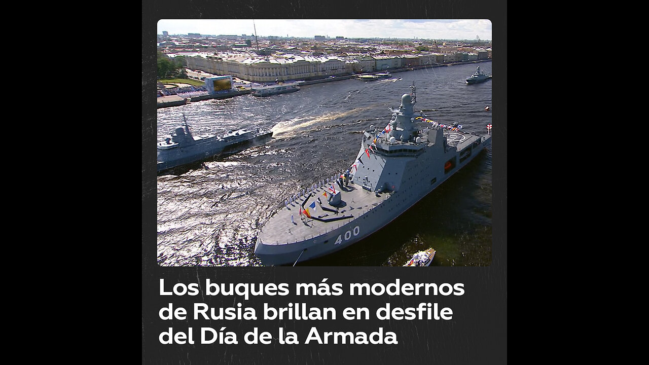 San Petersburgo recibe decenas de buques con motivo del Día de la Armada