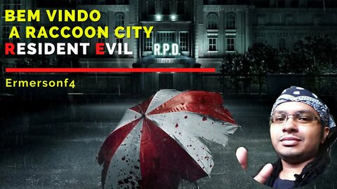 Bem vindo a raccoon city-Gostei do que vi
