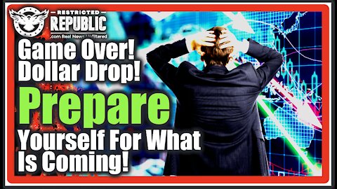 Game Over—Dollar Drop! Prepare Yourself For What’s Coming! We’re All in Danger—Insider Speaks!