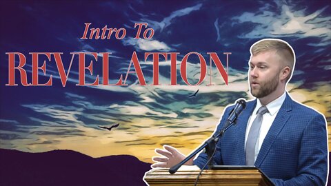 Intro to Revelation (Revelation 1:1-3)