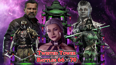 MK Mobile. TWISTED Tower - [ Battles 66 - 70 ]