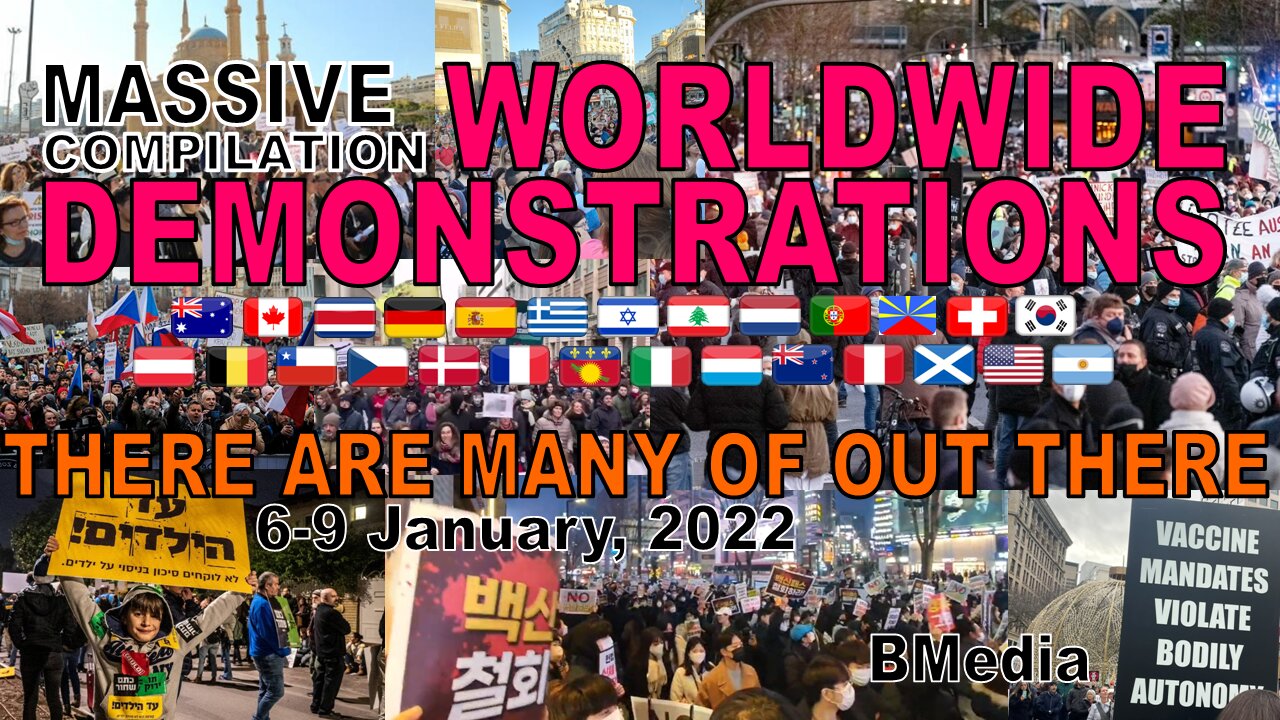 Compilation Worldwide Demonstrations - There are many of us out there [Jan 9, 2022]