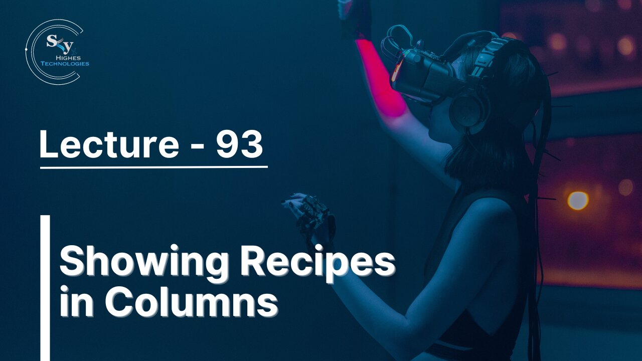 93 - Showing Recipes in Columns | Skyhighes | React Native