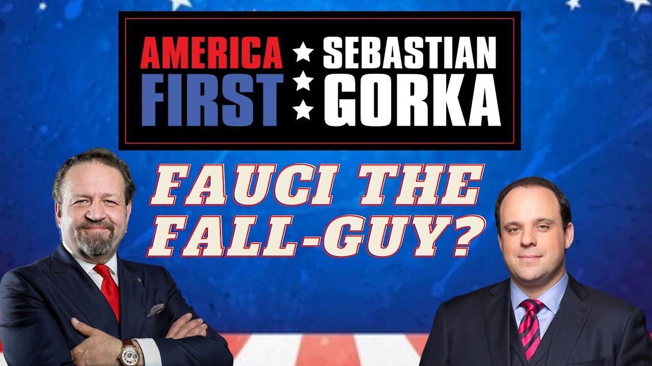 Fauci the fall-guy? Boris Epshteyn with Sebastian Gorka on AMERICA First