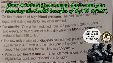 Your CRIMINAL "Government" don't want you knowing the health benefits of RAW MILK