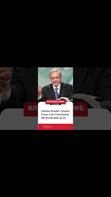 Charles Stanley Atlanta Pastor Dies At 90. #shorts #christianity
