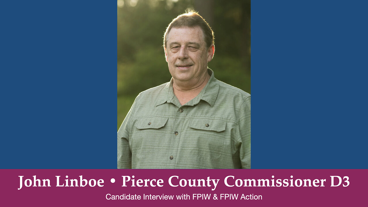 John Linboe Pierce county Commissioner District 3 candidate
