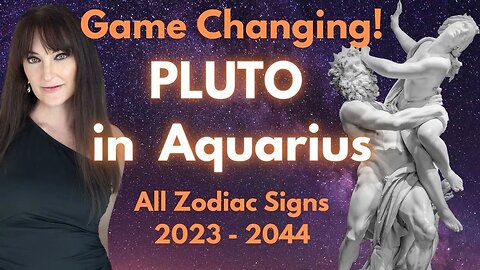 HOROSCOPE READINGS FOR ALL ZODIAC SIGNS - Pluto in Aquarius 2023-2044