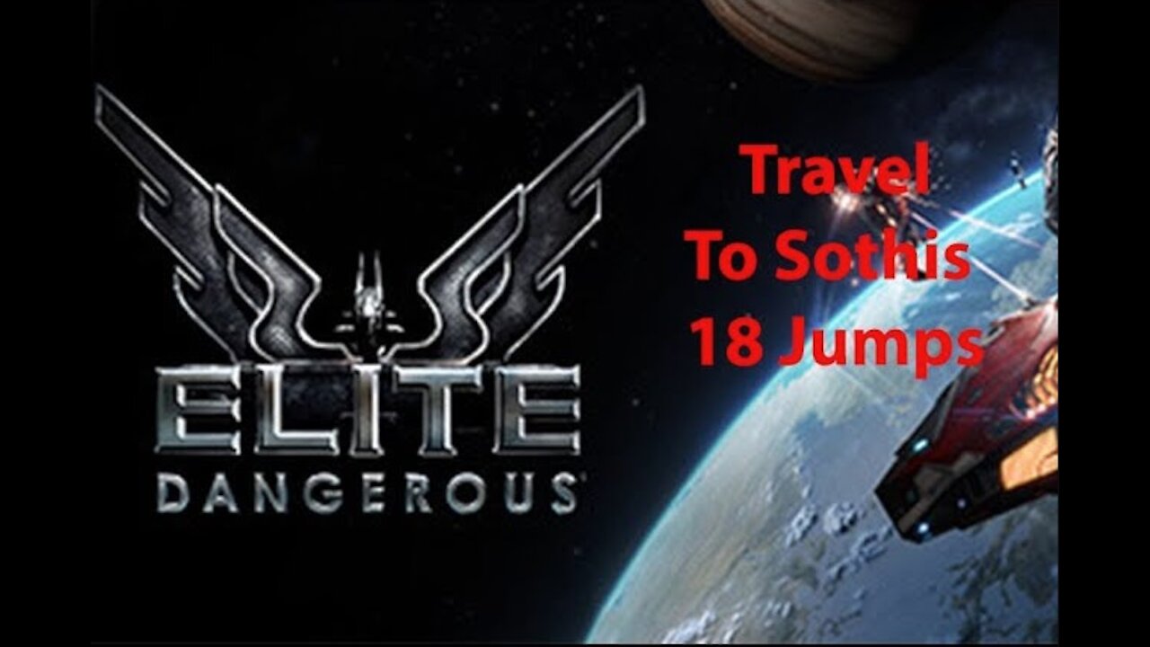 Elite Dangerous: Day To Day Grind - Travel To Sothis - 18 Jumps - [00007]