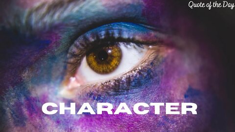 CHARACTER / MOTIVATIONAL QUOTE / INSPIRATIONAL QUOTE / QUOTE OF THE DAY / QUOTES / QUOTES STATUS