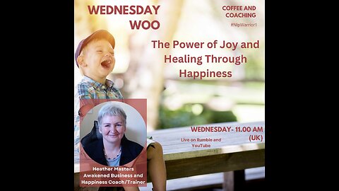 Wednesday Woo - 🌟 Embracing the Power of Joy and Healing Through Happiness 🌟