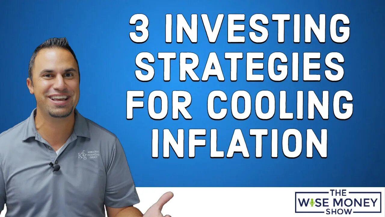 3 Investing Strategies for Cooling Inflation