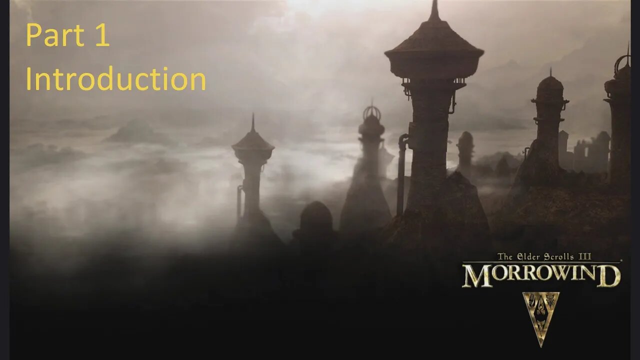 Let's Play Morrowind - Best Mage - Introduction Episode 1