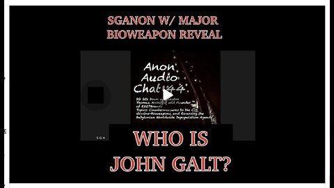 SGANON AUDIO CHAT- MAJOR REVEAL ON THE BIO-WEAPON ATTACK. JGANON, PASCAL NAJADI