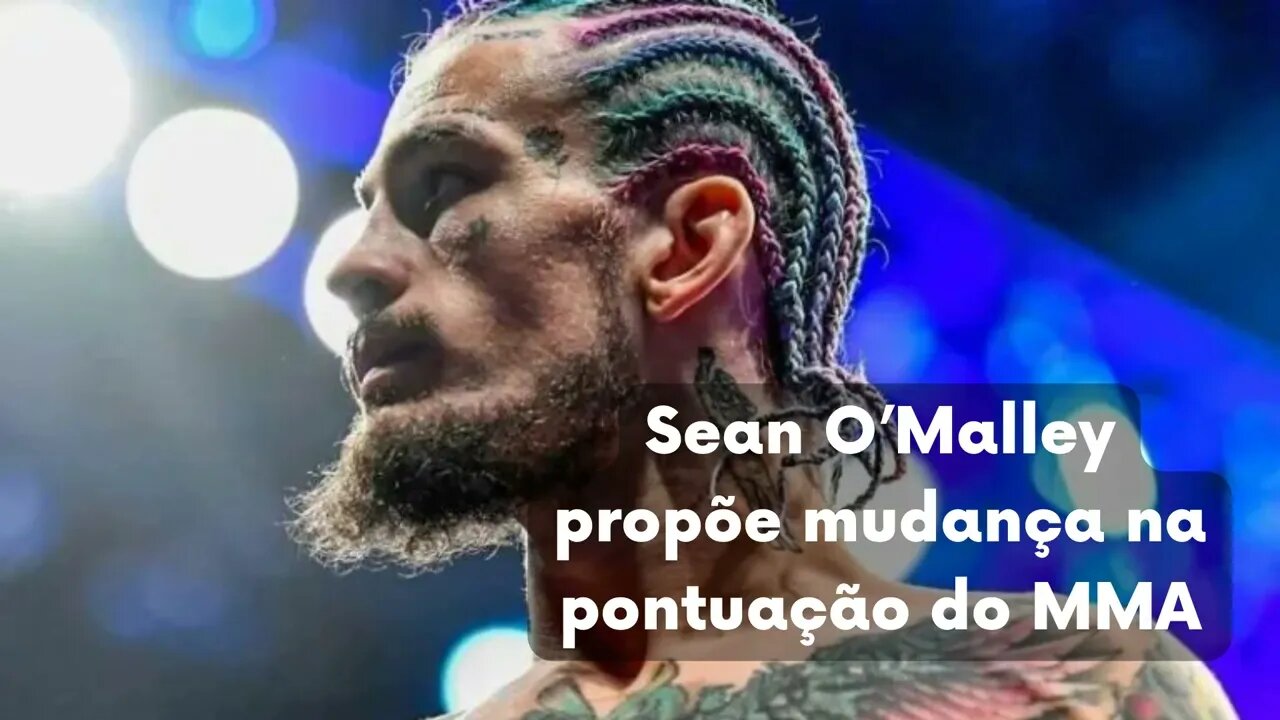 Sean O'Malley discute luta com Petr Yan e faz proposta para mudança na pontuação do MMA