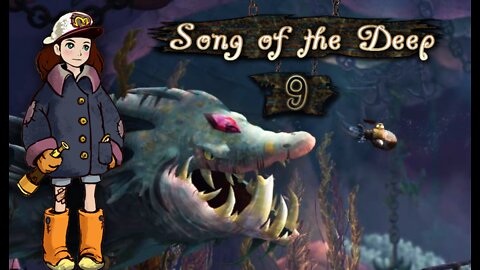 Song of the Deep - Part 9 (with commentary) PS4