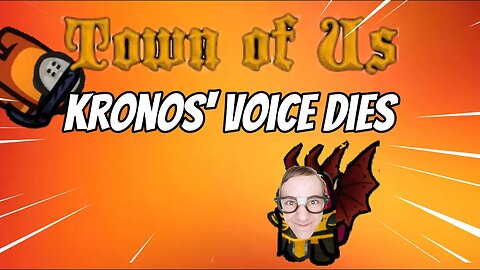 among us - kronos voice dies