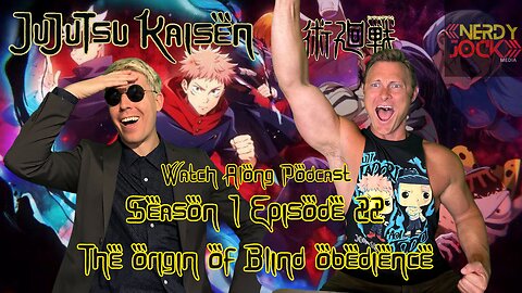Jujutsu Kaisen Watch Along Podcast Season 1 Episode 22 !! Is Megumi a bad character ?